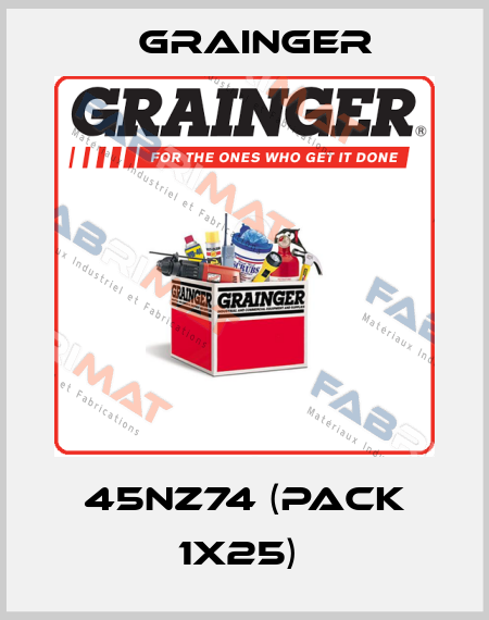 45NZ74 (pack 1x25)  Grainger