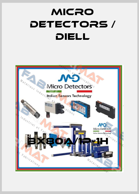 BX80A/1P-1H  Micro Detectors / Diell