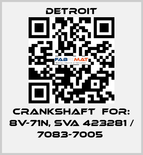 Crankshaft  For: 8V-71N, SVA 423281 / 7083-7005  Detroit