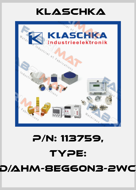 P/N: 113759, Type: IAD/AHM-8eg60n3-2Wc1A Klaschka