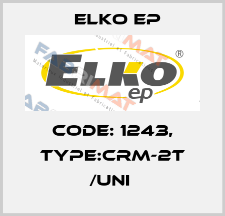 Code: 1243, Type:CRM-2T /UNI  Elko EP
