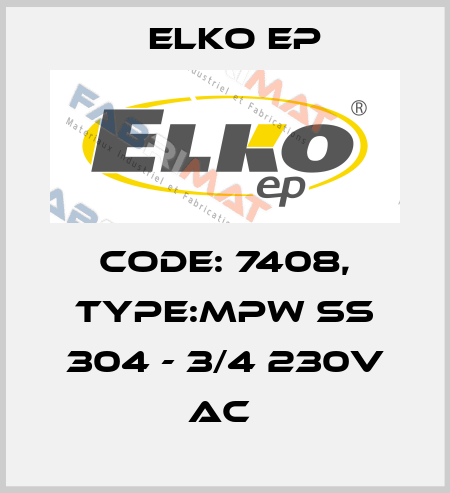 Code: 7408, Type:MPW SS 304 - 3/4 230V AC  Elko EP