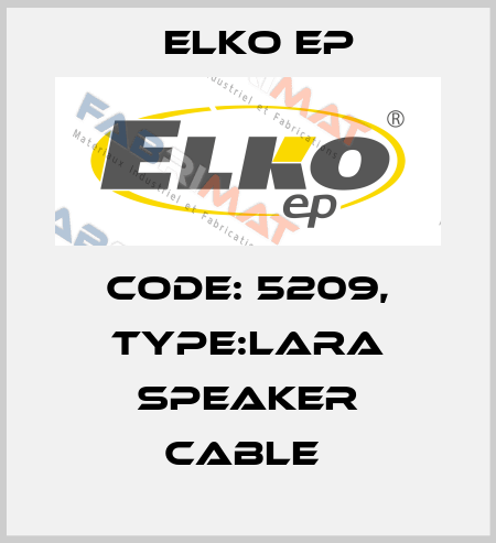Code: 5209, Type:LARA speaker cable  Elko EP