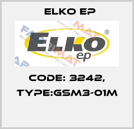 Code: 3242, Type:GSM3-01M  Elko EP