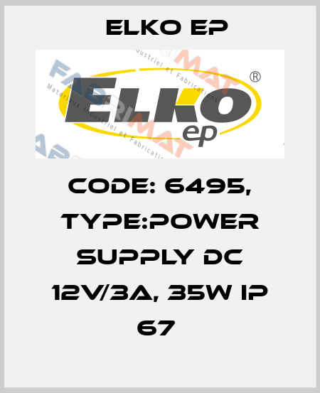 Code: 6495, Type:Power supply DC 12V/3A, 35W IP 67  Elko EP