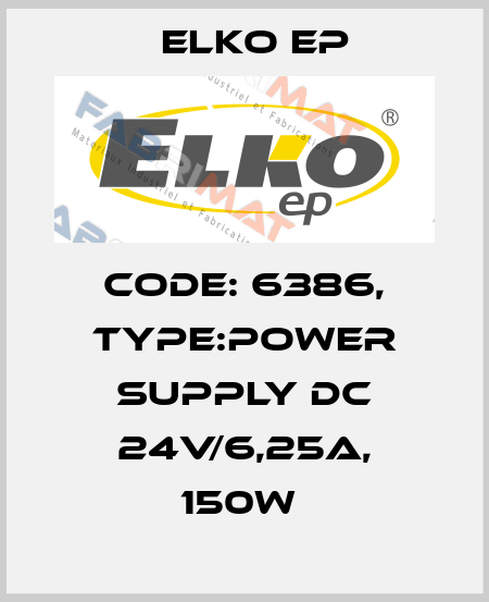 Code: 6386, Type:Power supply DC 24V/6,25A, 150W  Elko EP