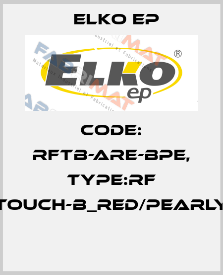 Code: RFTB-ARE-BPE, Type:RF Touch-B_red/pearly  Elko EP