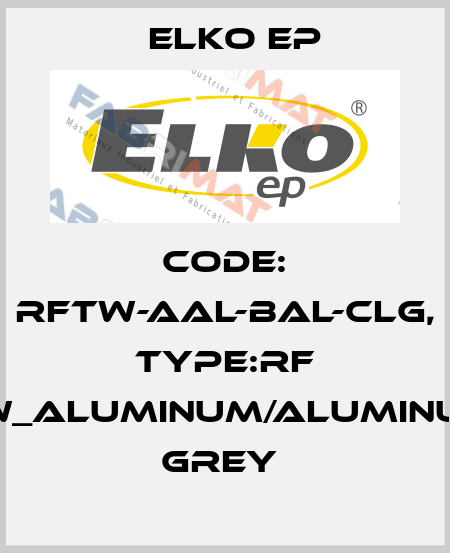 Code: RFTW-AAL-BAL-CLG, Type:RF Touch-W_aluminum/aluminum/light grey  Elko EP