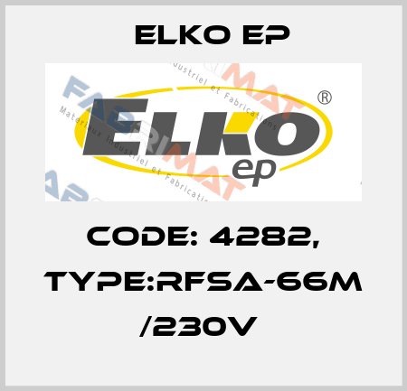 Code: 4282, Type:RFSA-66M /230V  Elko EP
