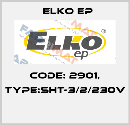 Code: 2901, Type:SHT-3/2/230V  Elko EP