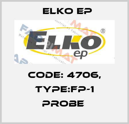 Code: 4706, Type:FP-1 probe  Elko EP