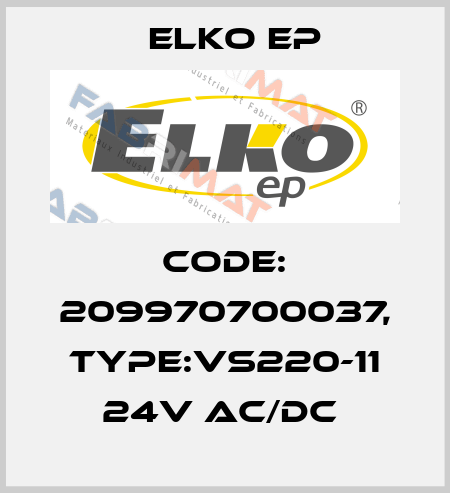 Code: 209970700037, Type:VS220-11 24V AC/DC  Elko EP