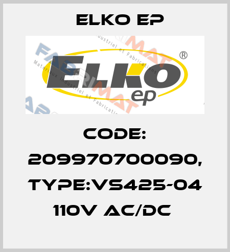 Code: 209970700090, Type:VS425-04 110V AC/DC  Elko EP