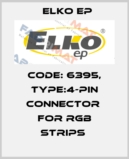Code: 6395, Type:4-pin Connector  for RGB strips  Elko EP