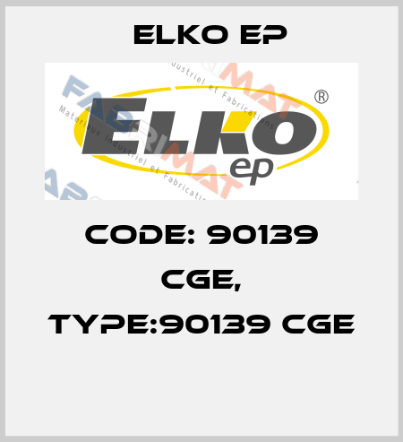 Code: 90139 CGE, Type:90139 CGE  Elko EP