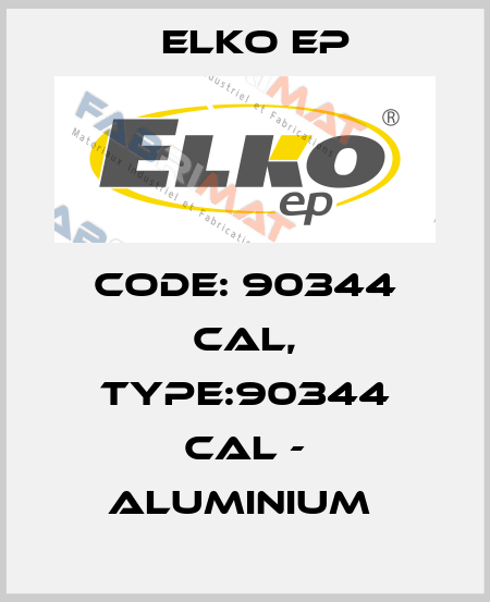 Code: 90344 CAL, Type:90344 CAL - aluminium  Elko EP