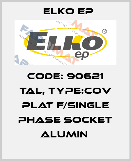 Code: 90621 TAL, Type:Cov Plat F/Single Phase Socket Alumin  Elko EP