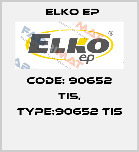 Code: 90652 TIS, Type:90652 TIS  Elko EP