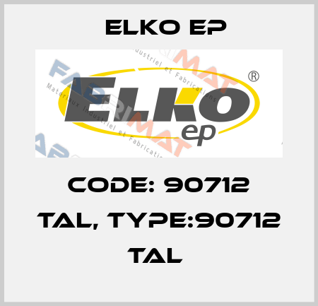 Code: 90712 TAL, Type:90712 TAL  Elko EP
