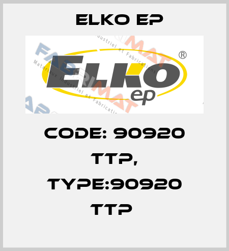 Code: 90920 TTP, Type:90920 TTP  Elko EP