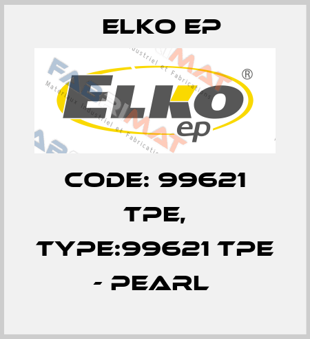 Code: 99621 TPE, Type:99621 TPE - pearl  Elko EP