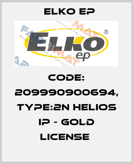 Code: 209990900694, Type:2N Helios IP - Gold license  Elko EP