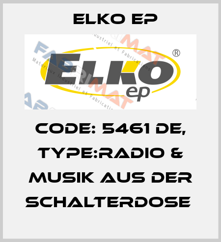 Code: 5461 DE, Type:Radio & Musik aus der Schalterdose  Elko EP