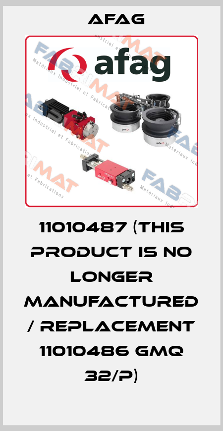 11010487 (This product is no longer manufactured / replacement 11010486 GMQ 32/P) Afag