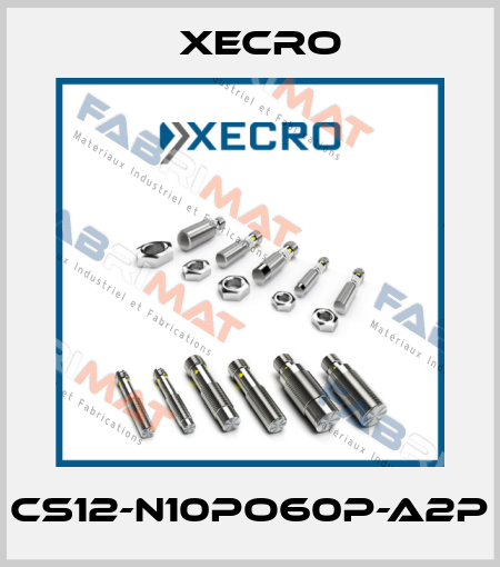 CS12-N10PO60P-A2P Xecro