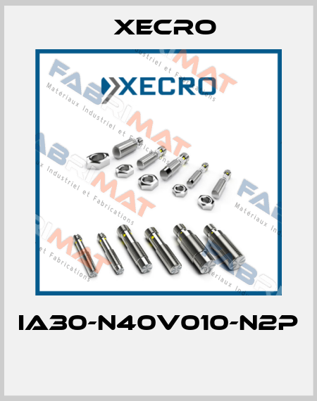 IA30-N40V010-N2P  Xecro