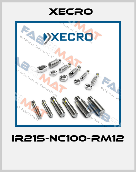 IR21S-NC100-RM12  Xecro