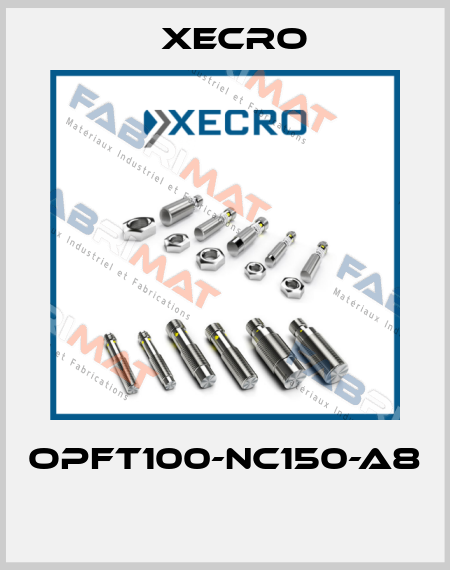 OPFT100-NC150-A8  Xecro