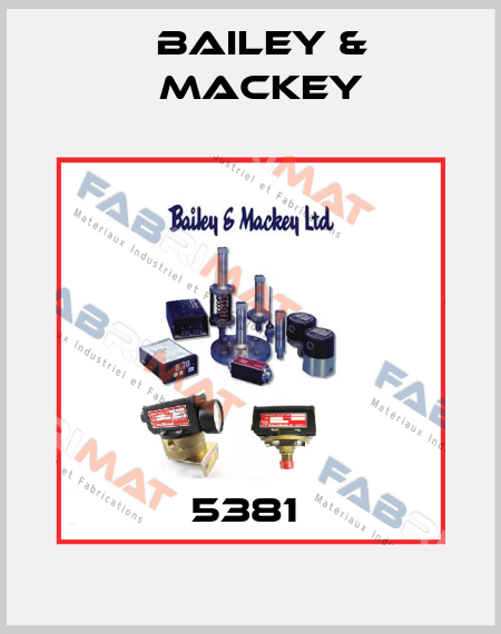 5381  Bailey & Mackey