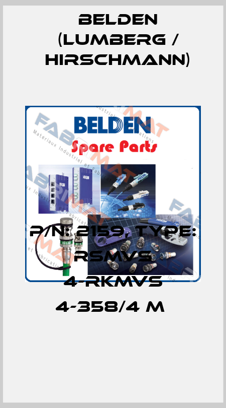 P/N: 2159, Type: RSMVS 4-RKMVS 4-358/4 M  Belden (Lumberg / Hirschmann)