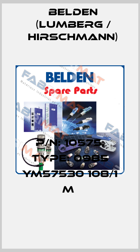 P/N: 10575, Type: 0985 YM57530 108/1 M  Belden (Lumberg / Hirschmann)