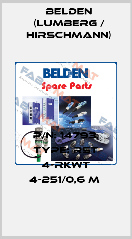 P/N: 14793, Type: RST 4-RKWT 4-251/0,6 M  Belden (Lumberg / Hirschmann)