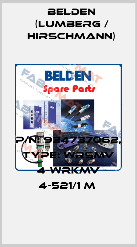 P/N: 934737062, Type: WRSMV 4-WRKMV 4-521/1 M  Belden (Lumberg / Hirschmann)