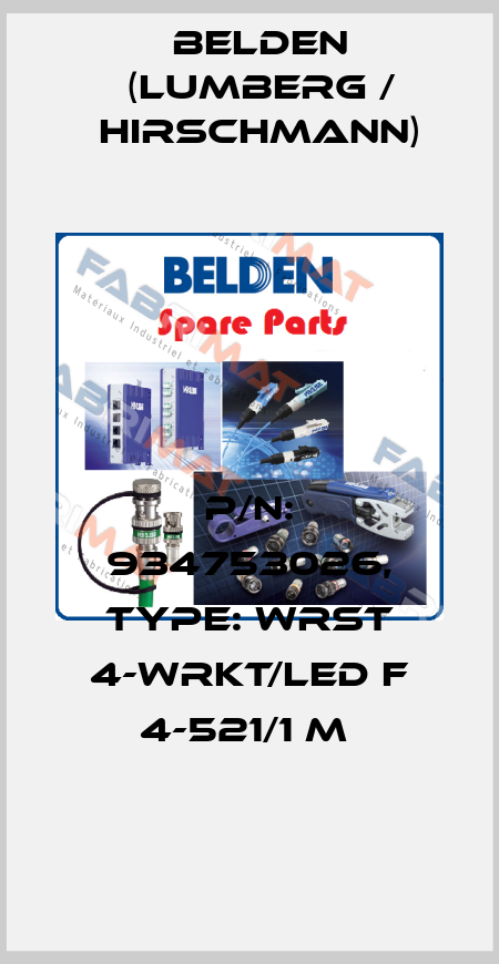 P/N: 934753026, Type: WRST 4-WRKT/LED F 4-521/1 M  Belden (Lumberg / Hirschmann)
