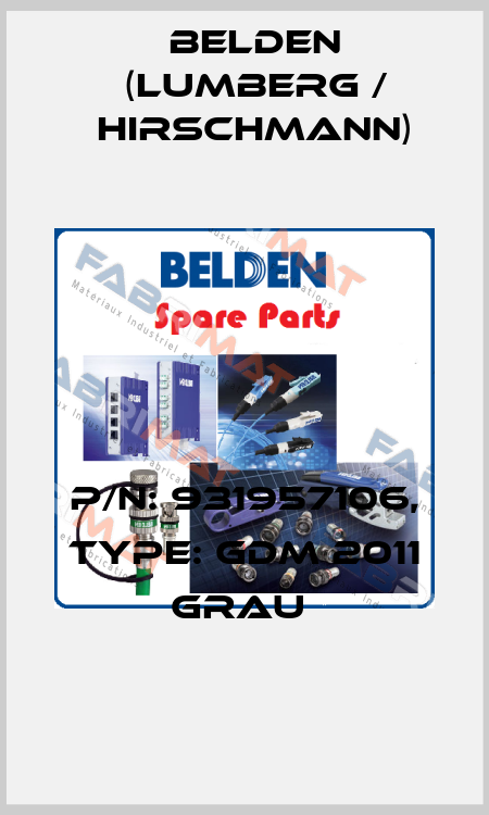 P/N: 931957106, Type: GDM 2011 grau  Belden (Lumberg / Hirschmann)