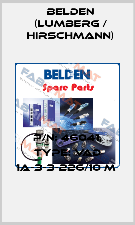 P/N: 46041, Type: VAD 1A-3-3-226/10 M  Belden (Lumberg / Hirschmann)