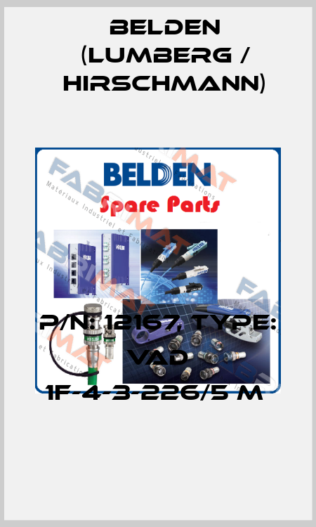 P/N: 12167, Type: VAD 1F-4-3-226/5 M  Belden (Lumberg / Hirschmann)