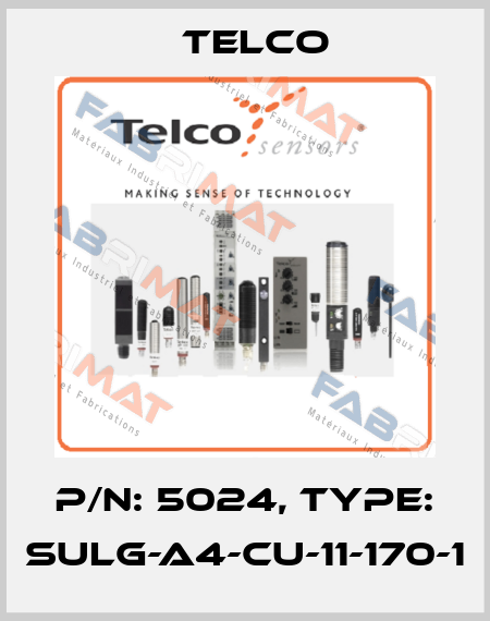 P/N: 5024, Type: SULG-A4-CU-11-170-1 Telco