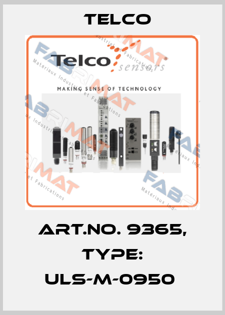Art.No. 9365, Type: ULS-M-0950  Telco