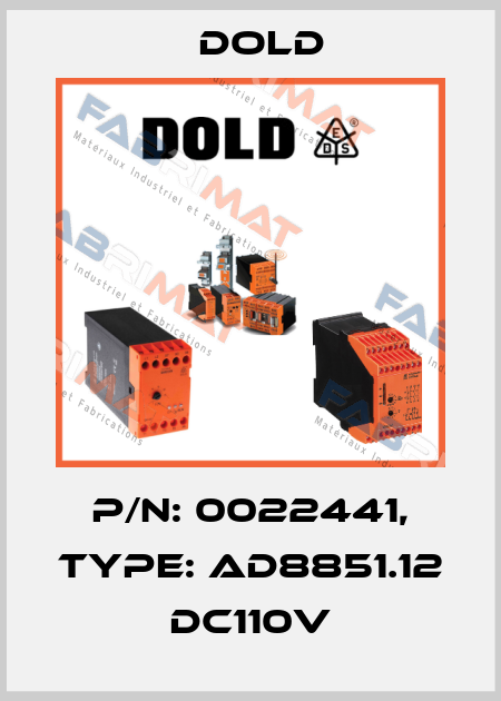 p/n: 0022441, Type: AD8851.12 DC110V Dold