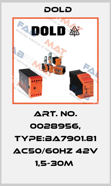 Art. No. 0028956, Type:BA7901.81 AC50/60HZ 42V 1,5-30M  Dold