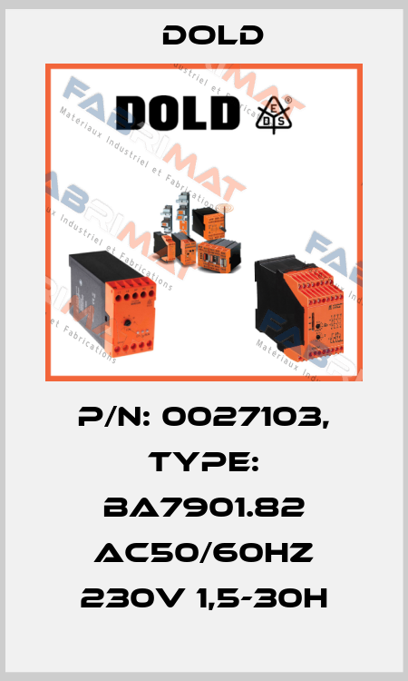 p/n: 0027103, Type: BA7901.82 AC50/60HZ 230V 1,5-30H Dold