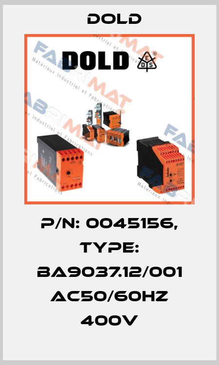 p/n: 0045156, Type: BA9037.12/001 AC50/60HZ 400V Dold