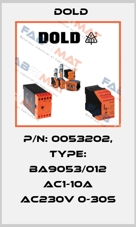 p/n: 0053202, Type: BA9053/012 AC1-10A AC230V 0-30S Dold