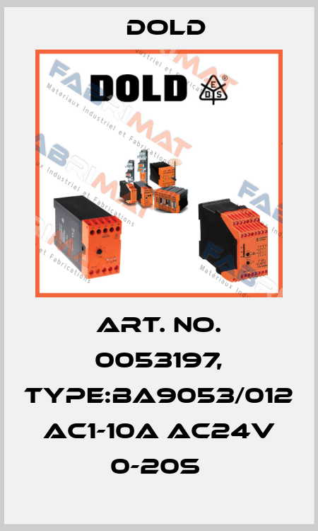 Art. No. 0053197, Type:BA9053/012 AC1-10A AC24V 0-20S  Dold