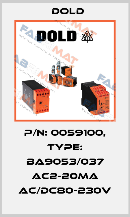 p/n: 0059100, Type: BA9053/037 AC2-20mA AC/DC80-230V Dold